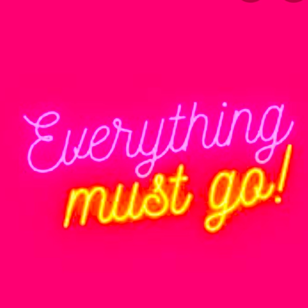 EVERYTHING MUST GO